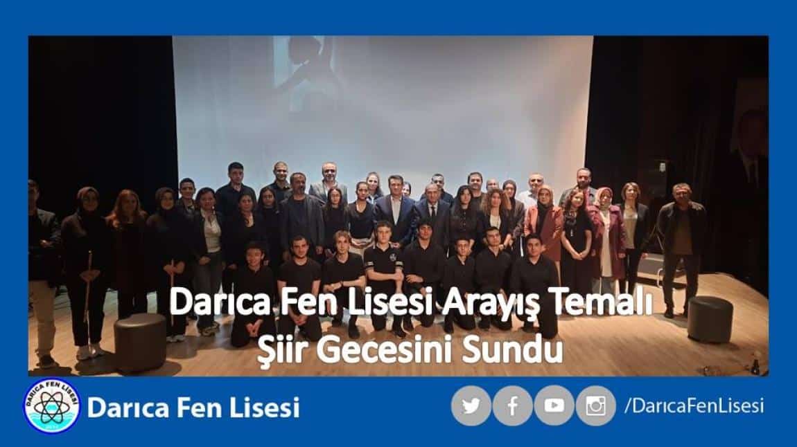 DARICA FEN LİSESİ ARAYIŞ TEMALI ŞİİR GECESİNİ SUNDU