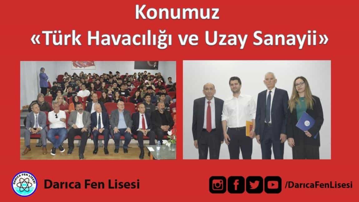 Okulumuzda Türk Havacılığı ve Uzaya Sanayii Semineri Verildi