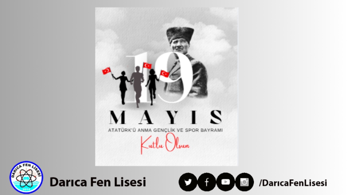 19 Mayıs Atatürk'ü Anma , Gençlik ve Spor Bayramı Kutlu Olsun